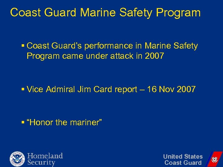 Coast Guard Marine Safety Program § Coast Guard’s performance in Marine Safety Program came