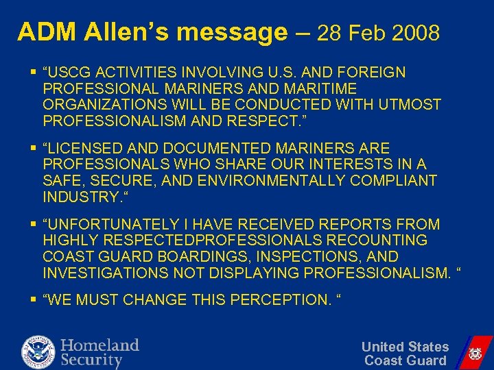 ADM Allen’s message – 28 Feb 2008 § “USCG ACTIVITIES INVOLVING U. S. AND