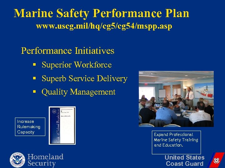 Marine Safety Performance Plan www. uscg. mil/hq/cg 54/mspp. asp Performance Initiatives § Superior Workforce