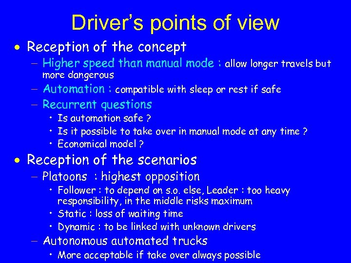 Driver’s points of view · Reception of the concept - Higher speed than manual