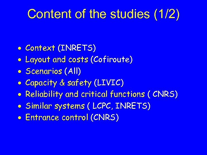 Content of the studies (1/2) · · · · Context (INRETS) Layout and costs