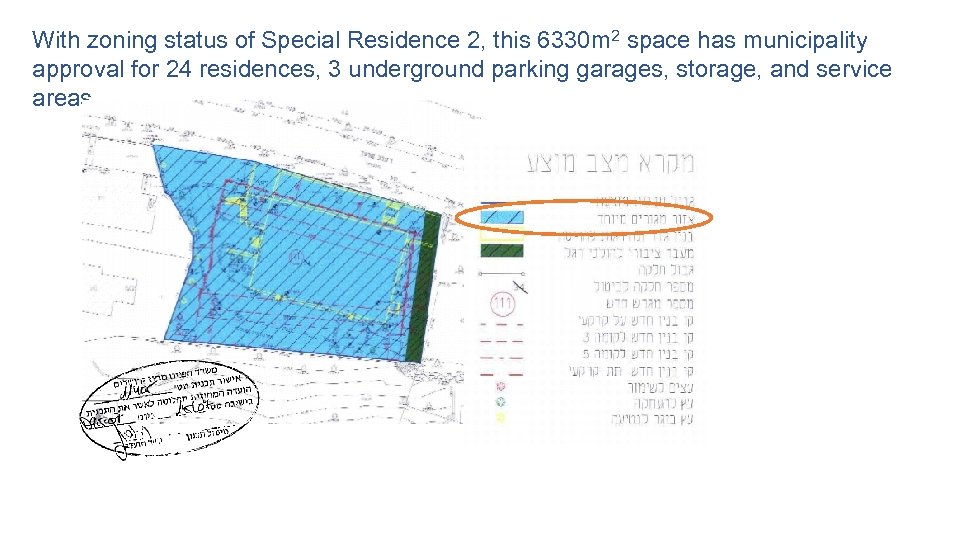 With zoning status of Special Residence 2, this 6330 m 2 space has municipality