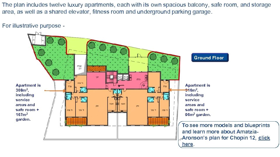 The plan includes twelve luxury apartments, each with its own spacious balcony, safe room,