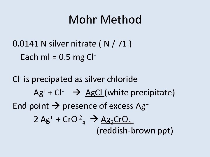 Mohr Method 0. 0141 N silver nitrate ( N / 71 ) Each ml