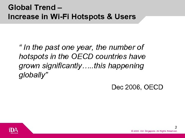 Global Trend – Increase in Wi-Fi Hotspots & Users “ In the past one