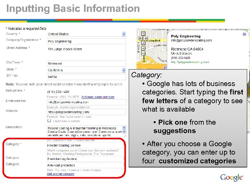 Inputting Basic Information Category: • Google has lots of business categories. Start typing the
