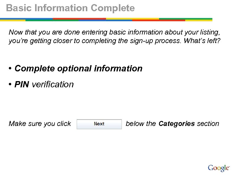 Basic Information Complete Now that you are done entering basic information about your listing,