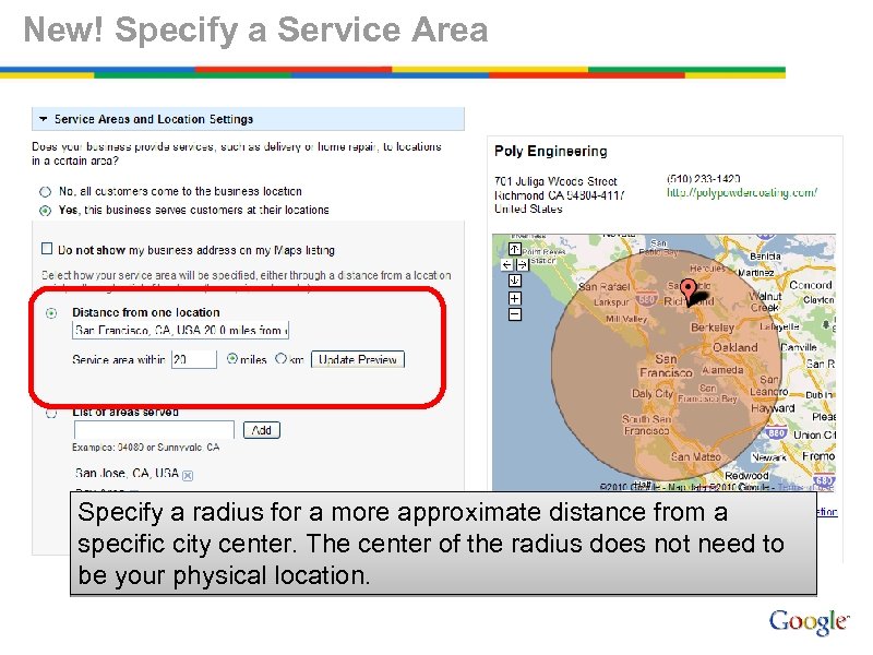 New! Specify a Service Area Specify a radius for a more approximate distance from