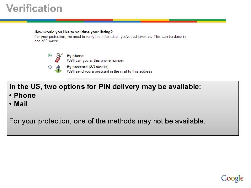 Verification In the US, two options for PIN delivery may be available: • Phone