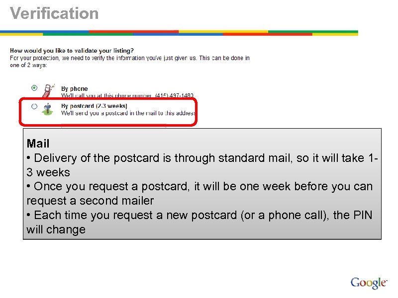 Verification Mail • Delivery of the postcard is through standard mail, so it will