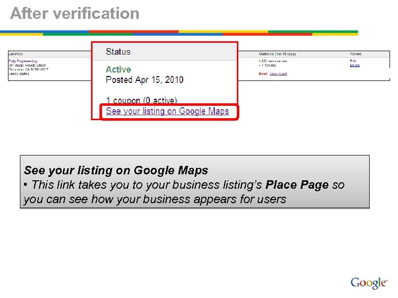 After verification See your listing on Google Maps • This link takes you to