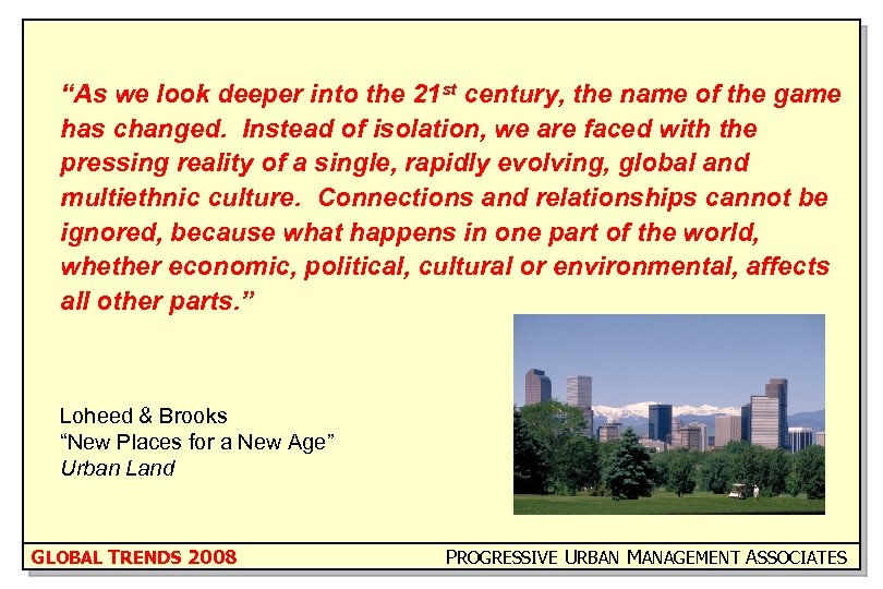 “As we look deeper into the 21 st century, the name of the game