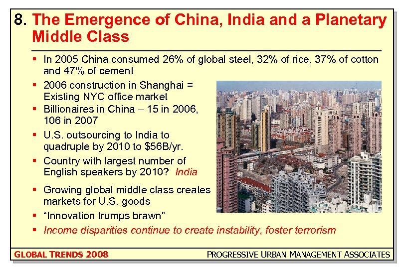 8. The Emergence of China, India and a Planetary Middle Class § In 2005