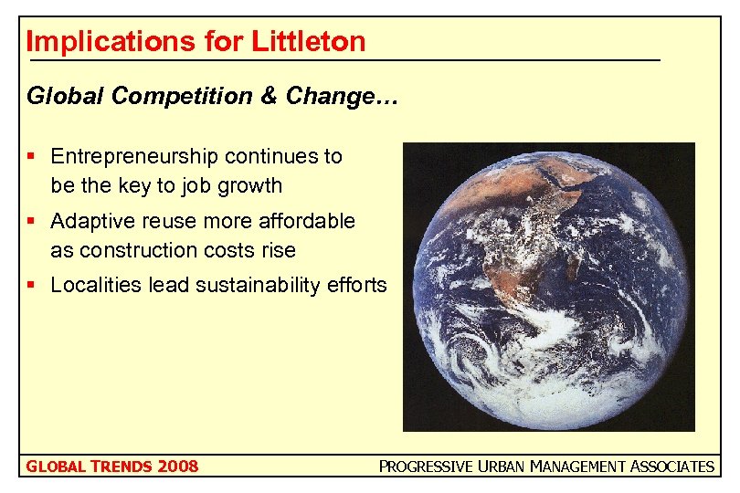 Implications for Littleton Global Competition & Change… § Entrepreneurship continues to be the key