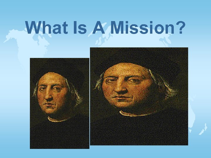 What Is A Mission? 