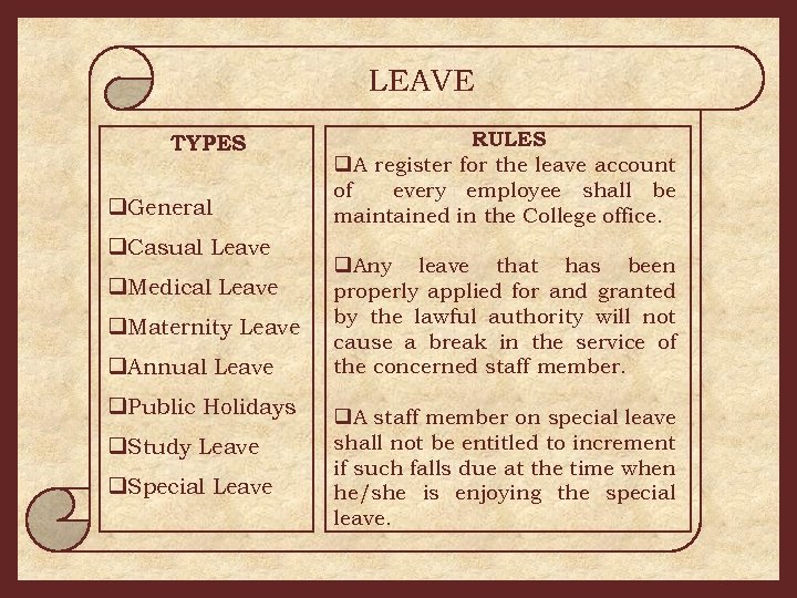 LEAVE TYPES q. General q. Casual Leave q. Medical Leave q. Maternity Leave q.