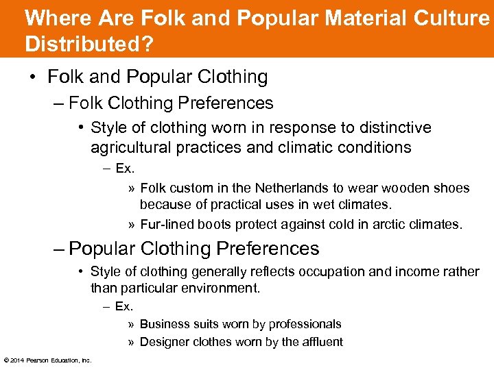 Where Are Folk and Popular Material Culture Distributed? • Folk and Popular Clothing –