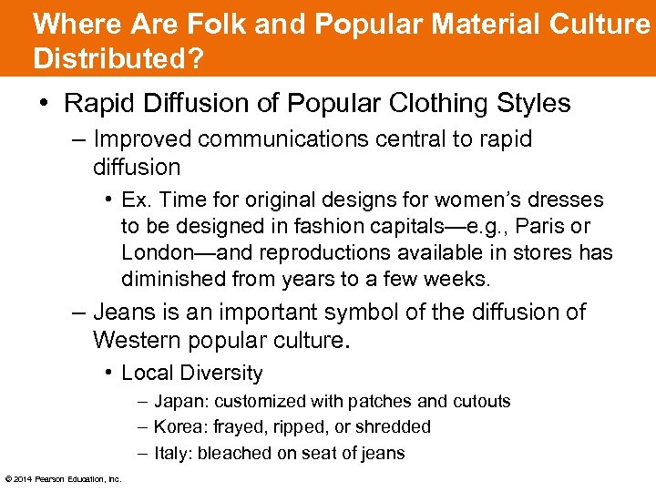 Where Are Folk and Popular Material Culture Distributed? • Rapid Diffusion of Popular Clothing