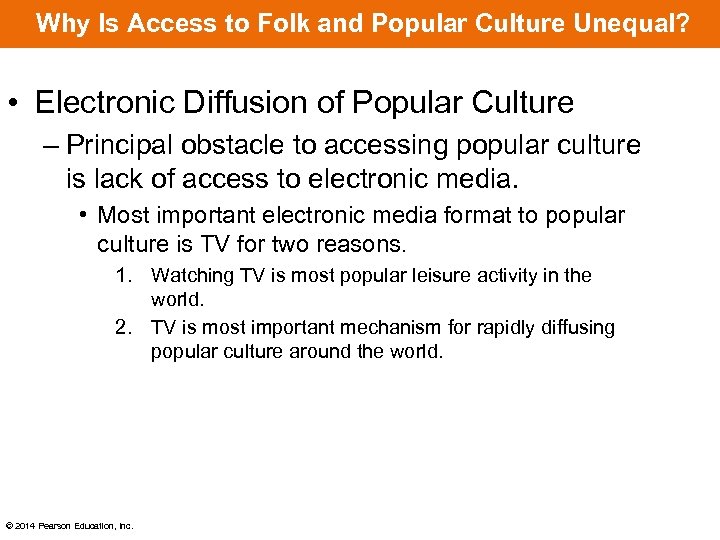Why Is Access to Folk and Popular Culture Unequal? • Electronic Diffusion of Popular