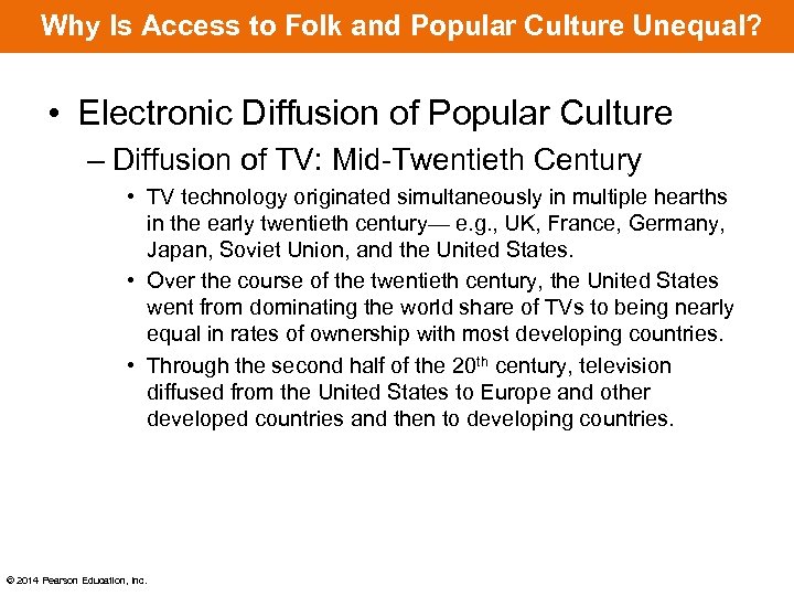 Why Is Access to Folk and Popular Culture Unequal? • Electronic Diffusion of Popular