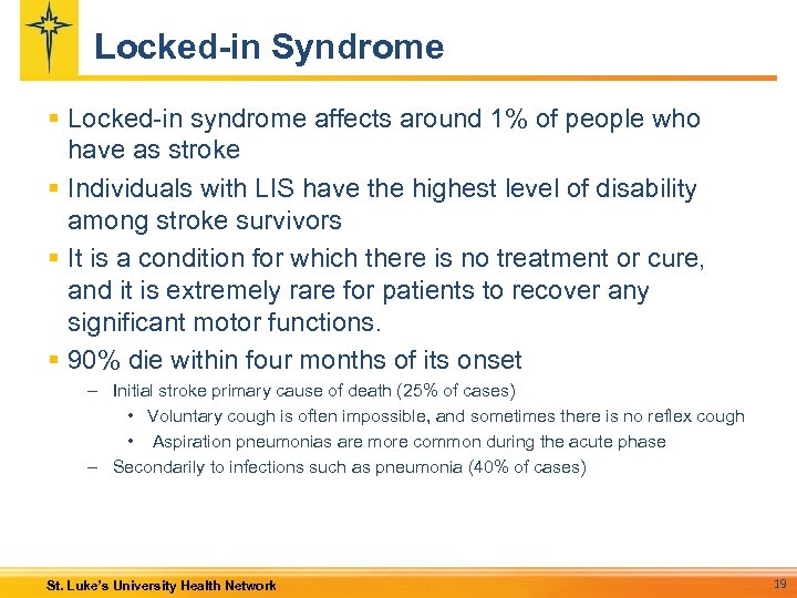 Locked-in Syndrome § Locked-in syndrome affects around 1% of people who have as stroke