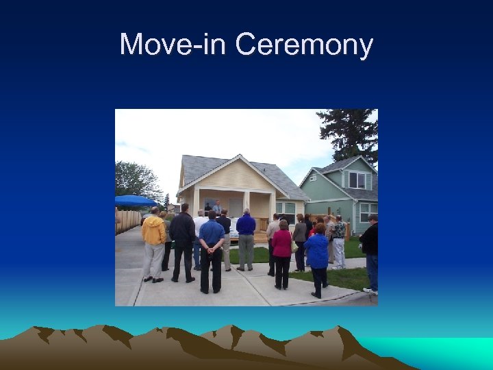 Move-in Ceremony 