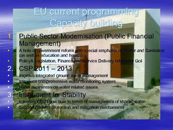EU current programming Capacity building 1. Public Sector Modernisation (Public Financial Management) § §