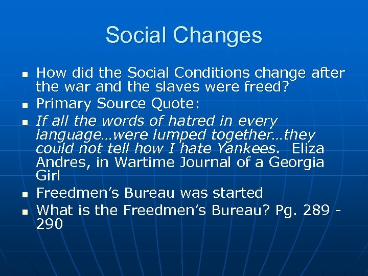 Social Changes n n n How did the Social Conditions change after the war
