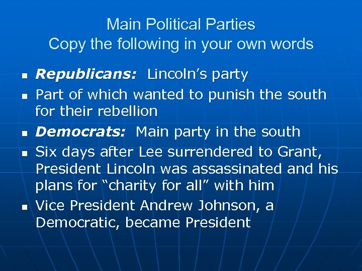 Main Political Parties Copy the following in your own words n n n Republicans: