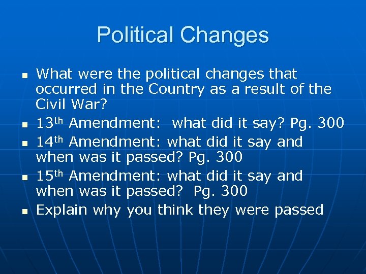 Political Changes n n n What were the political changes that occurred in the