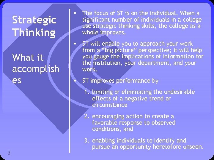 What it accomplish es The focus of ST is on the individual. When a