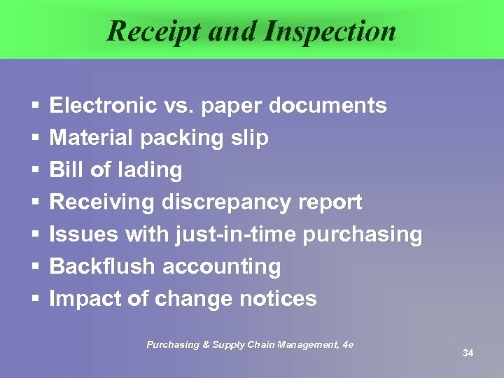 Receipt and Inspection § § § § Electronic vs. paper documents Material packing slip