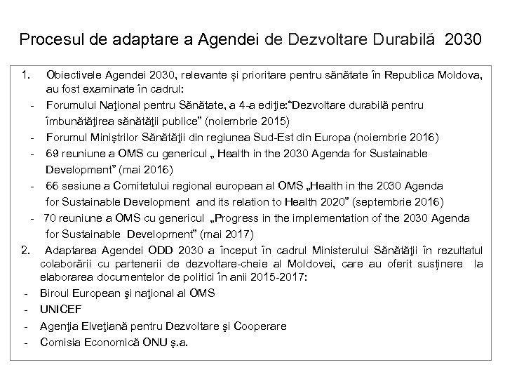 Procesul de adaptare a Agendei de Dezvoltare Durabilă 2030 1. Obiectivele Agendei 2030, relevante