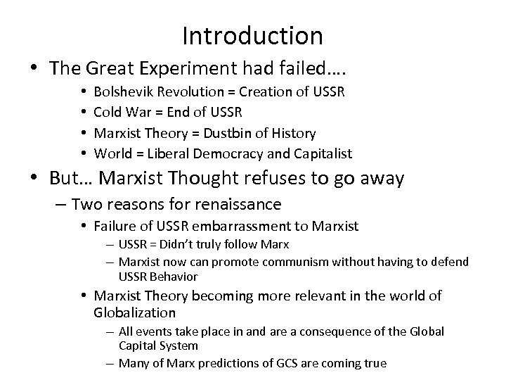 Introduction • The Great Experiment had failed…. • • Bolshevik Revolution = Creation of