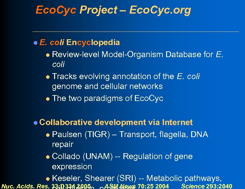 Eco. Cyc Project – Eco. Cyc. org l E. coli Encyclopedia l Review-level Model-Organism