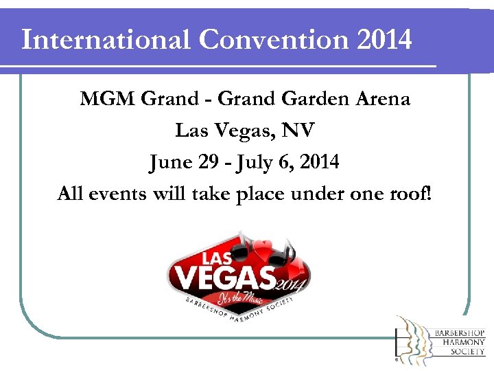International Convention 2014 MGM Grand - Grand Garden Arena Las Vegas, NV June 29