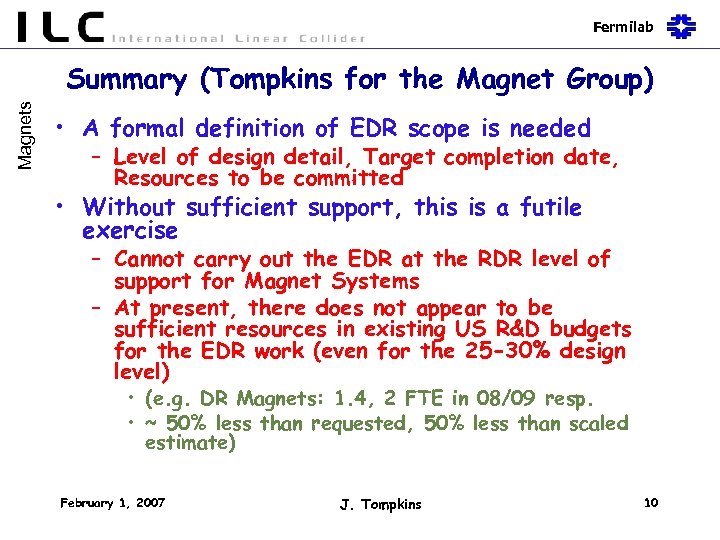 Fermilab Magnets Summary (Tompkins for the Magnet Group) • A formal definition of EDR