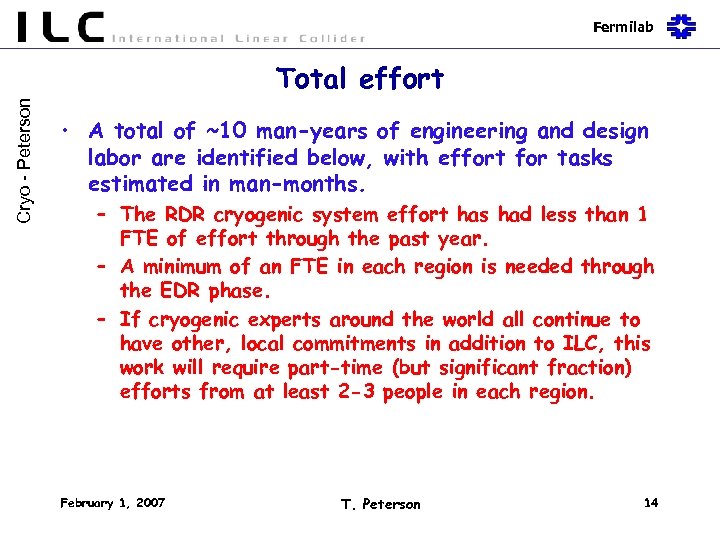 Fermilab Cryo - Peterson Total effort • A total of ~10 man-years of engineering