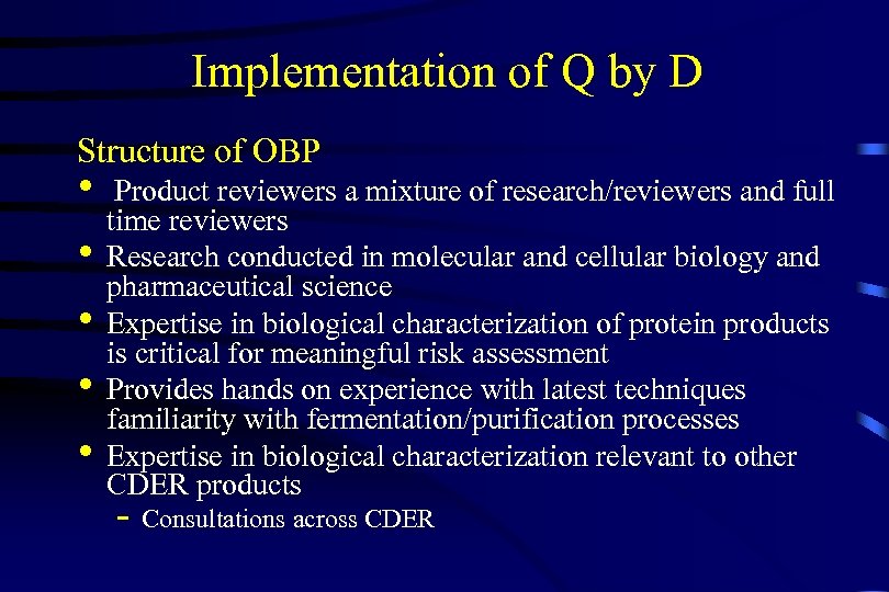 Implementation of Q by D Structure of OBP • Product reviewers a mixture of