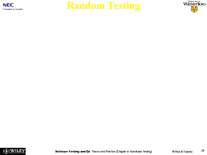 Random Testing n n Computing expected outcomes becomes difficult, if the inputs are randomly