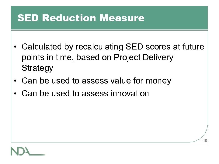 SED Reduction Measure • Calculated by recalculating SED scores at future points in time,