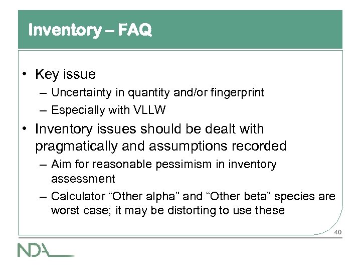 Inventory – FAQ • Key issue – Uncertainty in quantity and/or fingerprint – Especially