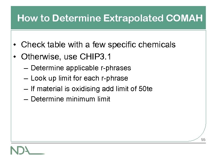 How to Determine Extrapolated COMAH • Check table with a few specific chemicals •