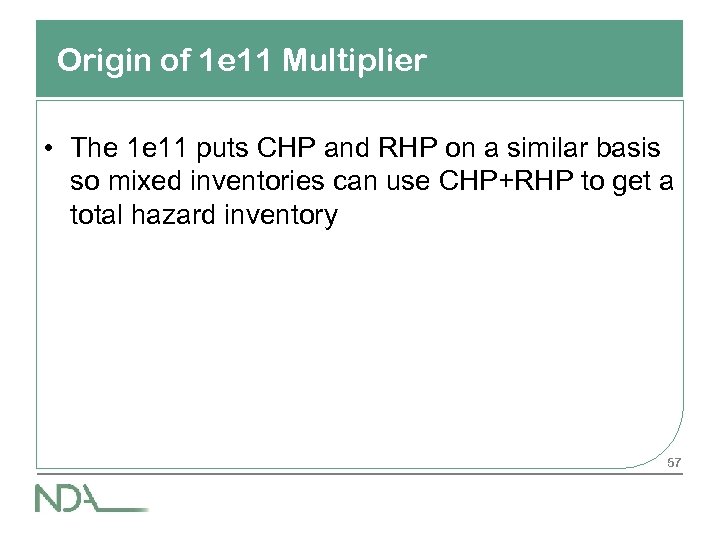 Origin of 1 e 11 Multiplier • The 1 e 11 puts CHP and