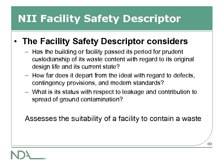 NII Facility Safety Descriptor • The Facility Safety Descriptor considers – Has the building