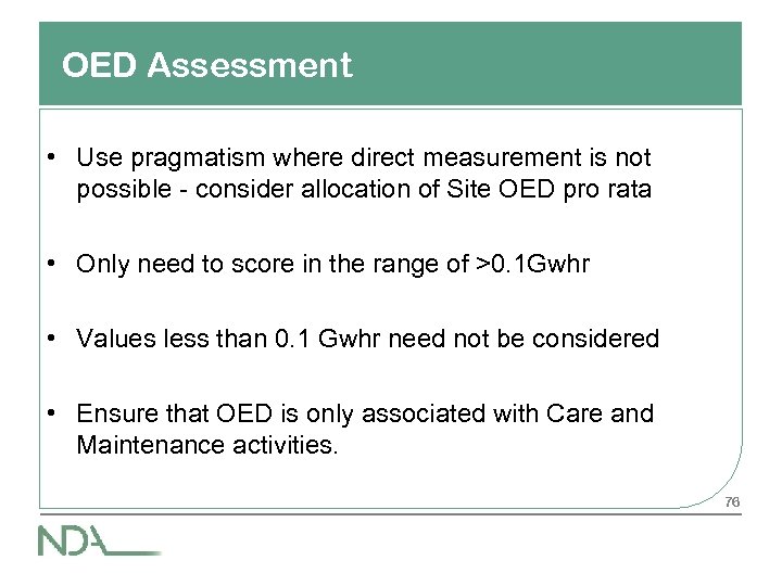 OED Assessment • Use pragmatism where direct measurement is not possible - consider allocation
