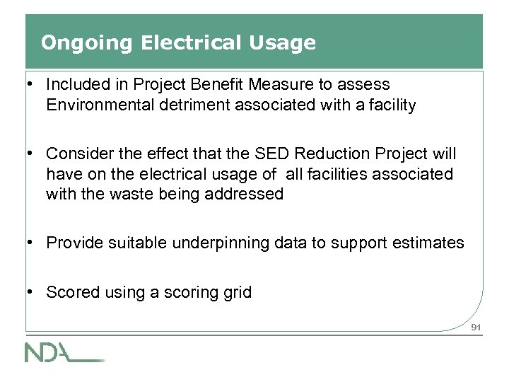 Ongoing Electrical Usage • Included in Project Benefit Measure to assess Environmental detriment associated