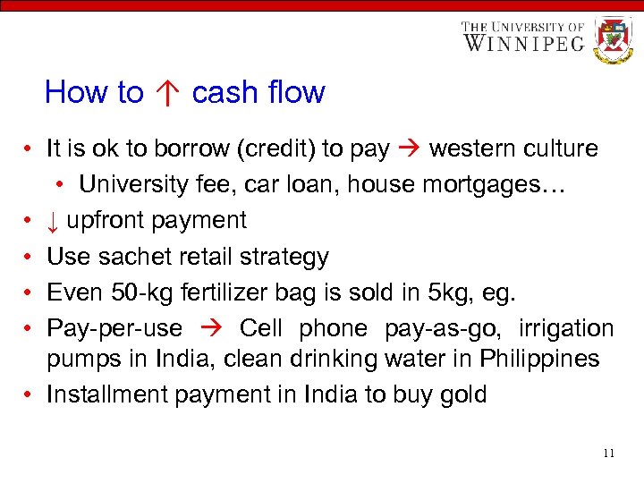 How to ↑ cash flow • It is ok to borrow (credit) to pay