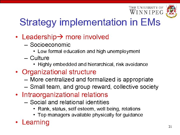 Strategy implementation in EMs • Leadership more involved – Socioeconomic • Low formal education