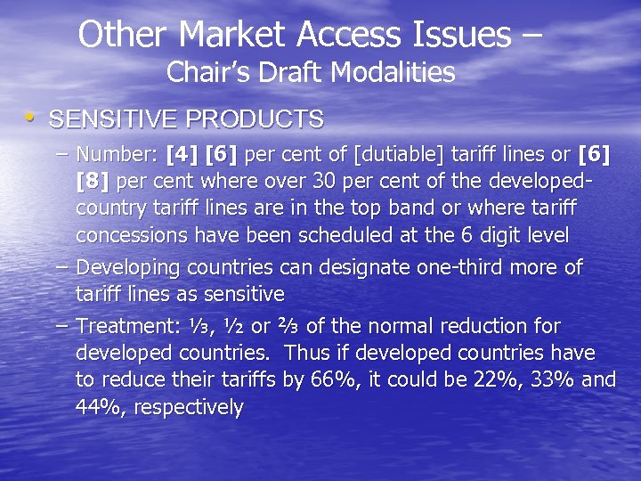 Other Market Access Issues – Chair’s Draft Modalities • SENSITIVE PRODUCTS – Number: [4]